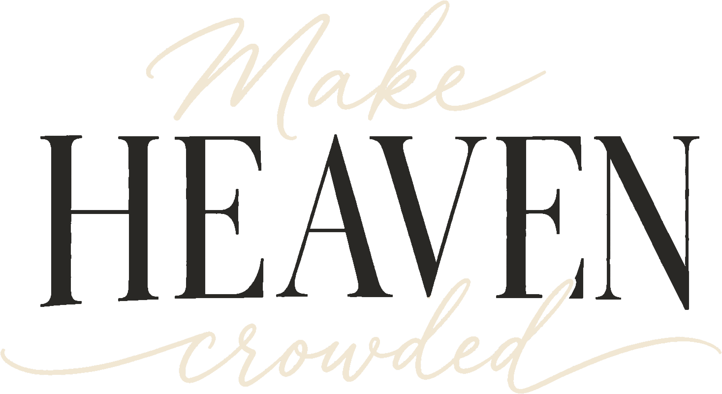 11_Make heaven crowded